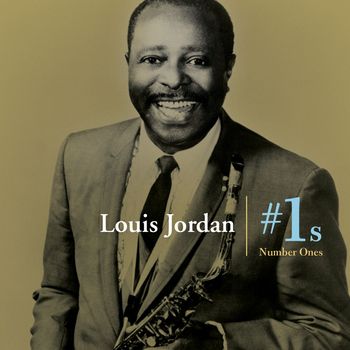 Louis Jordan & His Tympany Five - #1's