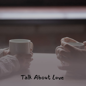 Various Artists - Talk About Love