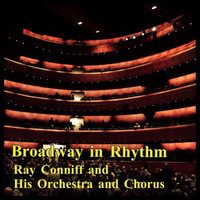 Ray Conniff and his Orchestra and Chorus - Broadway in Rhythm