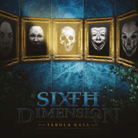 Sixth Dimension - Tabula Rasa