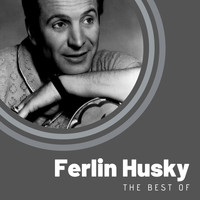 Ferlin Husky - The Best of Ferlin Husky