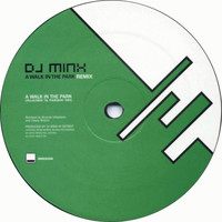 DJ Minx - A Walk in the Park (Remixes)