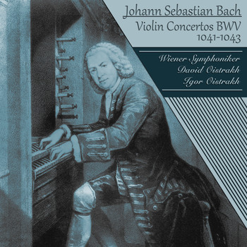 Johann Sebastian Bach - Bach: Violin Concertos BWV 1041-1043