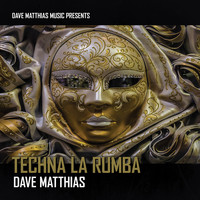 Dave Matthias - Techna La Rumba