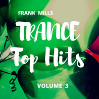 Frank Mills - Trance Top Hits, Vol. 3