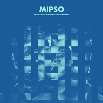 Mipso - Take Your Records Home (Josh Story Remix)