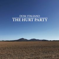 Dom Italiano - The Hurt Party