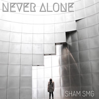 Sham SMG - Never Alone