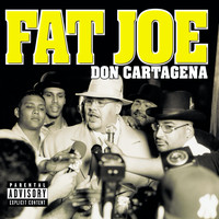 Fat Joe - Don Cartagena (Explicit)
