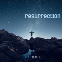 Just Dennis - Resurrection
