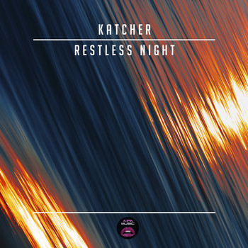 Katcher - Restless Night