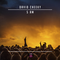 David Cheeky - 5 AM