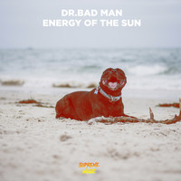 Dr.Bad Man - Energy of the Sun