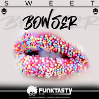 Bowser - Sweet
