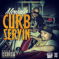 Mousie - Curb Servin - EP (Explicit)