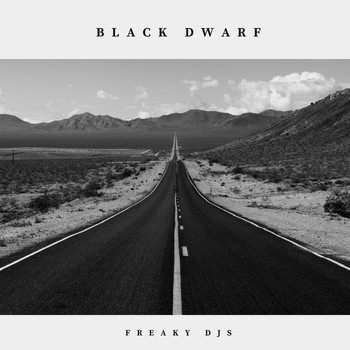 Freaky DJs - Black Dwarf