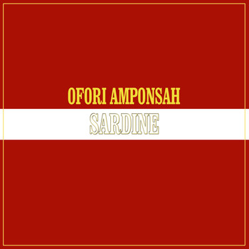 Ofori Amponsah - Sardine