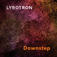 Lyrotron - Downstep