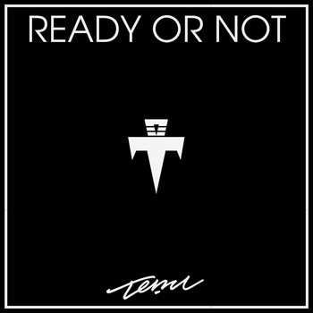 temu - Ready Or Not