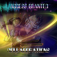 Access Granted / - Collaborations