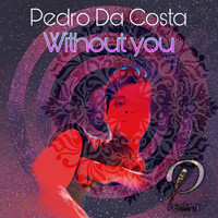 Pedro Da Costa - Without You