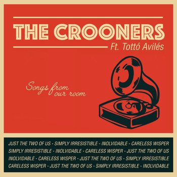 The Crooners and Totto Avilés - Songs from our room