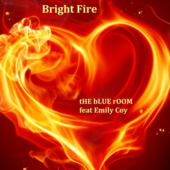 tHE bLUE rOOM feat. Emily Coy - Bright Fire