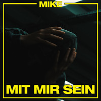 Mike - Mit mir sein