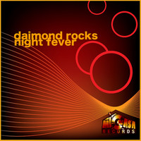 Daimond Rocks - Night Fever