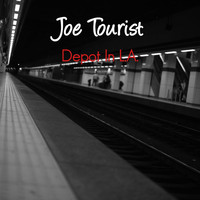 Joe Tourist / - Depot In L.A.