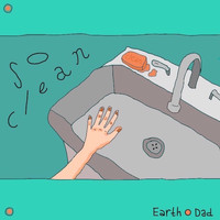Earth Dad - So Clean