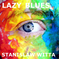 Stanislaw Witta - Lazy Blues