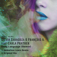 Silvia Zaragoza & Francois A. feat. Carla Prather - Body Language (Remix)