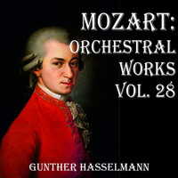 Gunther Hasselmann - Mozart: Orchestral Works Vol. 28