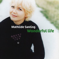 Mathilde Santing - Wonderful Life