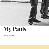 Ruby Wilson - My Pants