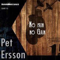 Pet Ersson - No Pain, No Gain