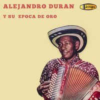 Alejandro Durán - Época de Oro