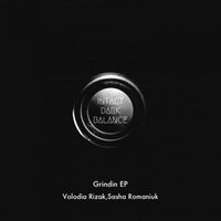 Volodia Rizak,Sasha Romaniuk - Grindin EP