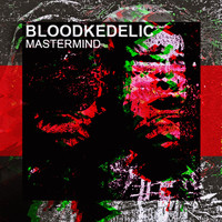 Bloodkedelic - Mastermind
