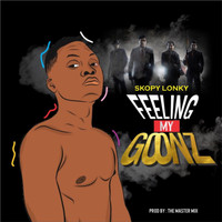 Skopy Lonky - Feeling My Goonz (Explicit)