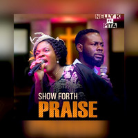 Nelly K featuring Pita - Show Forth Praise
