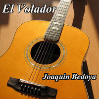 Joaquín Bedoya - El Volador
