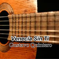 Gustavo Quintero - Venecia Sin Ti