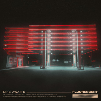 Life Awaits - Fluorescent (Explicit)