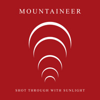 Mountaineer - Shot Through with Sunlight
