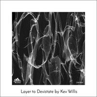 Kev Willis - Layer to Devistate
