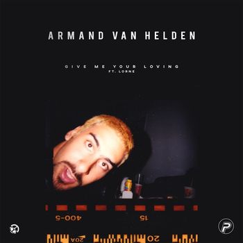 Armand Van Helden - Give Me Your Loving (feat. Lorne)