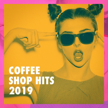 Various Artists - Coffee Shop Hits 2019