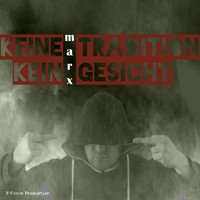 MARX - Keine Tradition - Kein Gesicht